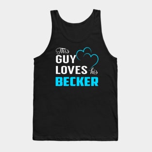 This Guy Love His Becker Tank Top